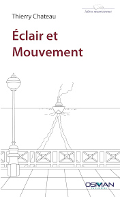 Thierry Château - Éclair et mouvement